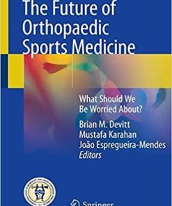 The Future of Orthopaedic Sports Medicine: What Should We Be Worried About? Paperback – November 26, 2019