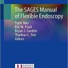 The SAGES Manual of Flexible Endoscopy 1st ed. 2020 Edition