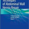 Techniques of Abdominal Wall Hernia Repair 1st ed. 2020 Edition