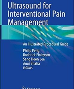 Ultrasound for Interventional Pain Management: An Illustrated Procedural Guide 1st ed. 2020 Edition