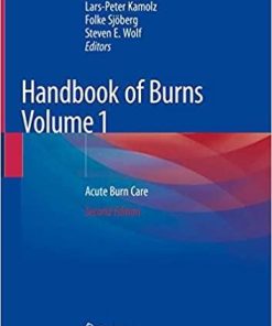 Handbook of Burns Volume 1: Acute Burn Care 2nd ed. 2020 Edition