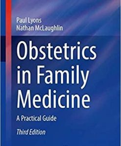 Obstetrics in Family Medicine: A Practical Guide (Current Clinical Practice) 3rd ed. 2020 Edition