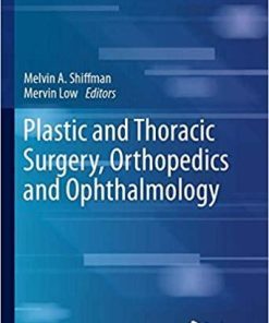 Plastic and Thoracic Surgery, Orthopedics and Ophthalmology (Recent Clinical Techniques, Results, and Research in Wounds) 1st ed. 2020 Edition