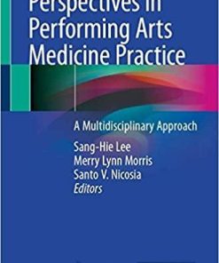 Perspectives in Performing Arts Medicine Practice: A Multidisciplinary Approach 1st ed. 2020 Edition