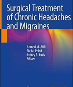 Surgical Treatment of Chronic Headaches and Migraines 1st ed. 2020 Edition