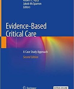 Evidence-Based Critical Care: A Case Study Approach 2nd ed. 2020 Edition