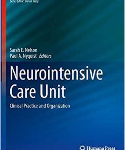 Neurointensive Care Unit: Clinical Practice and Organization (Current Clinical Neurology) 1st ed. 2020 Edition