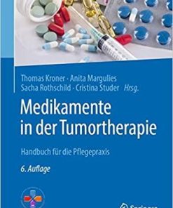 Medikamente in der Tumortherapie: Handbuch für die Pflegepraxis (German Edition) (German) 6., akt. u. erw. Aufl. 2020 Edition