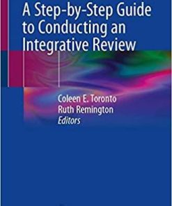 A Step-by-Step Guide to Conducting an Integrative Review 1st ed. 2020 Edition