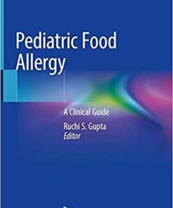 Pediatric Food Allergy: A Clinical Guide 1st ed. 2020 Edition