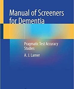 Manual of Screeners for Dementia: Pragmatic Test Accuracy Studies 1st ed. 2020 Edition