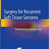 Surgery for Recurrent Soft Tissue Sarcoma: Barrier Resection and Reconstruction 1st ed. 2020 Edition