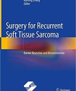 Surgery for Recurrent Soft Tissue Sarcoma: Barrier Resection and Reconstruction 1st ed. 2020 Edition