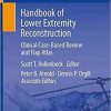 Handbook of Lower Extremity Reconstruction: Clinical Case-Based Review and Flap Atlas 1st ed. 2020 Edition