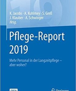 Pflege-Report 2019: Mehr Personal in der Langzeitpflege – aber woher? (German Edition) (German) 1. Aufl. 2020 Edition