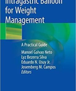 Intragastric Balloon for Weight Management: A Practical Guide 1st ed. 2020 Edition