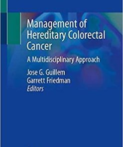 Management of Hereditary Colorectal Cancer: A Multidisciplinary Approach 1st ed. 2020 Edition