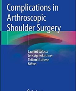 Complications in Arthroscopic Shoulder Surgery 1st ed. 2020 Edition