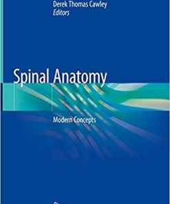 Spinal Anatomy: Modern Concepts 1st ed. 2020 Edition