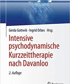 Intensive psychodynamische Kurzzeittherapie nach Davanloo (Psychotherapie: Praxis) (German Edition) (German) 2. Aufl. 2020 Edition