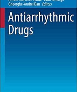 Antiarrhythmic Drugs (Current Cardiovascular Therapy) 1st ed. 2020 Edition