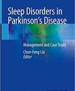 Sleep Disorders in Parkinson’s Disease: Management and Case Study 1st ed. 2020 Edition