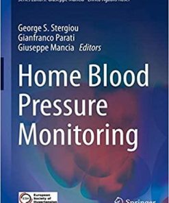 Home Blood Pressure Monitoring (Updates in Hypertension and Cardiovascular Protection) 1st ed. 2020 Edition