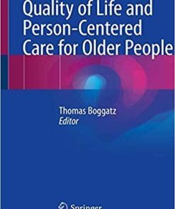 Quality of Life and Person-Centered Care for Older People 1st ed. 2020 Edition