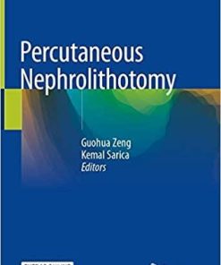 Percutaneous Nephrolithotomy 1st ed. 2020 Edition