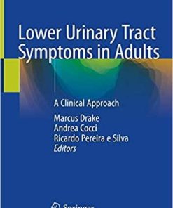 Lower Urinary Tract Symptoms in Adults: A Clinical Approach 1st ed. 2020 Edition