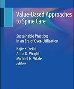 Value-Based Approaches to Spine Care: Sustainable Practices in an Era of Over-Utilization Paperback – December 19, 2019