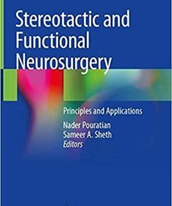 Stereotactic and Functional Neurosurgery: Principles and Applications 1st ed. 2020 Edition