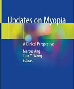 Updates on Myopia: A Clinical Perspective 1st ed. 2020 Edition