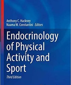 Endocrinology of Physical Activity and Sport (Contemporary Endocrinology) 3rd ed. 2020 Edition