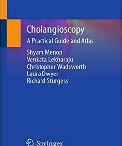 Cholangioscopy: A Practical Guide and Atlas Paperback – September 11, 2019