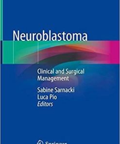 Neuroblastoma: Clinical and Surgical Management 1st ed. 2020 Edition