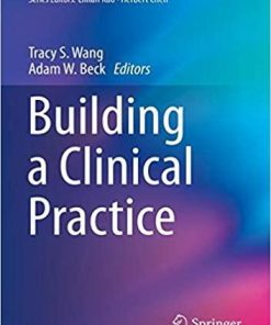 Building a Clinical Practice (Success in Academic Surgery) 1st ed. 2020 Edition