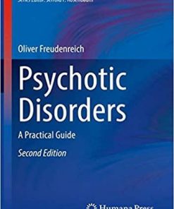 Psychotic Disorders: A Practical Guide (Current Clinical Psychiatry) 2nd ed. 2020 Edition