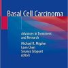 Basal Cell Carcinoma: Advances in Treatment and Research 1st ed. 2020 Edition