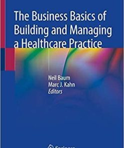 The Business Basics of Building and Managing a Healthcare Practice Paperback – November 21, 2019