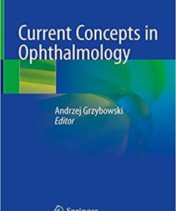 Current Concepts in Ophthalmology 1st ed. 2020 Edition