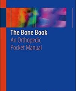 The Bone Book: An Orthopedic Pocket Manual 1st ed. 2020 Edition