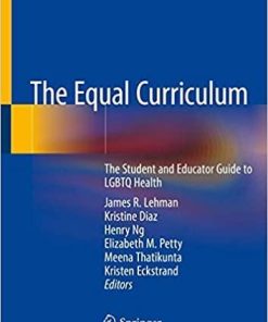 The Equal Curriculum: The Student and Educator Guide to LGBTQ Health Paperback – November 2, 2019