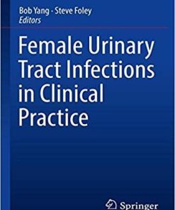 Female Urinary Tract Infections in Clinical Practice Paperback – November 13, 2019