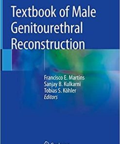 Textbook of Male Genitourethral Reconstruction 1st ed. 2020 Edition