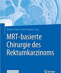 MRT-basierte Chirurgie des Rektumkarzinoms (German Edition) (German) 1. Aufl. 2020 Edition