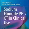 Sodium Fluoride PET/CT in Clinical Use (Clinicians’ Guides to Radionuclide Hybrid Imaging) Paperback – November 5, 2019