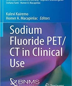 Sodium Fluoride PET/CT in Clinical Use (Clinicians’ Guides to Radionuclide Hybrid Imaging) Paperback – November 5, 2019