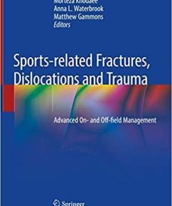 Sports-related Fractures, Dislocations and Trauma: Advanced On- and Off-field Management 1st ed. 2020 Edition