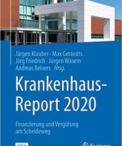 Krankenhaus-Report 2020: Finanzierung und Vergütung am Scheideweg (German Edition) (German) 1. Aufl. 2020 Edition